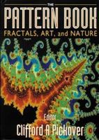 The pattern book : fractals, art, and nature /