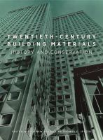 Twentieth-century building materials : history and conservation /