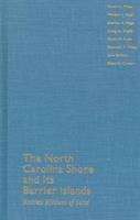 The North Carolina shore and its Barrier Islands : restless ribbons of sand /