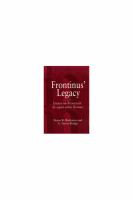 Frontinus' legacy : essays on Frontinus' De aquis urbis Romae /