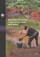 Rainwater harvesting : a lifeline for human well-being : a report prepared for UNEP /