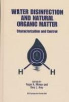 Water disinfection and natural organic matter : characterization and control /