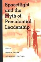Spaceflight and the myth of presidential leadership /