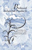 Biobased industrial products : priorities for research and commercialization /