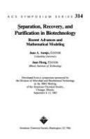 Separation, recovery, and purification in biotechnology : recent advances and mathematical modeling /