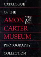 Catalogue of the Amon Carter Museum photography collection/