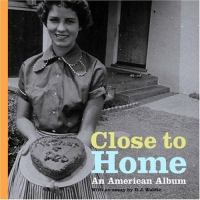 Close to home : an American album /