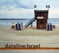 Dateline : Israel : new photography and video art /