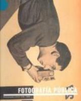 Fotografía pública : photography in print, 1919-1939.