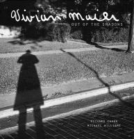 Vivian Maier : out of the shadows /