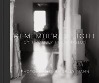 Remembered light : Cy Twombly in Lexington /