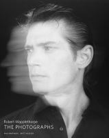 Robert Mapplethorpe : the photographs /