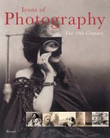 Icons of photography : the 19th century /