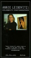 Annie Leibovitz : celebrity photographer /