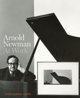 Arnold Newman : at work /