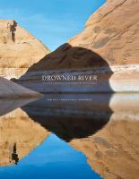 Drowned river : the death & rebirth of Glen Canyon on the Colorado /