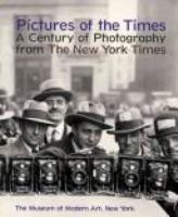 Pictures of the Times : a century of photography from the New York times /