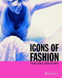 Icons of fashion : the 20th century /