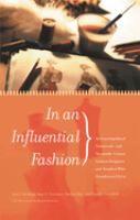 In an influential fashion : an encyclopedia of nineteenth-and twentieth-century fashion designers and retailers who transformed dress /