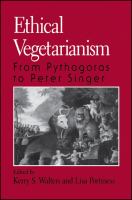 Ethical vegetarianism : from Pythagoras to Peter Singer /