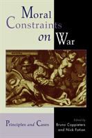 Moral constraints on war : principles and cases /