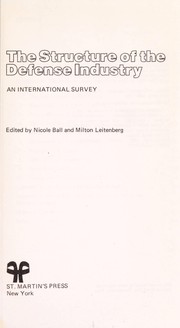 The Structure of the defense industry : an international survey /