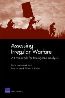 Assessing irregular warfare a framework for intelligence analysis /