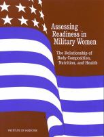 Assessing readiness in military women : the relationship of body commposition, nutrition, and health /