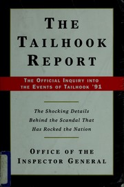 The Tailhook report : an official inquiry into the events of Tailhook '91 /