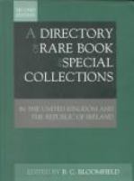 A directory of rare book and special collections in the United Kingdom and the Republic of Ireland.