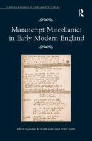 Manuscript miscellanies in early modern England /