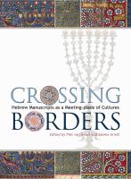 Crossing borders : Hebrew manuscripts as a meeting-place of cultures /