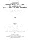 A Guide to manuscripts relating to America in Great Britain and Ireland : a revision of the guide edited in 1961 by B. R. Crick and Miriam Alman /