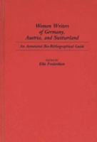 Women writers of Germany, Austria, and Switzerland : an annotated bio-bibliographical guide /