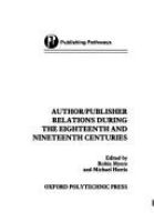 Author/publisher relations during the eighteenth and nineteenth centuries /