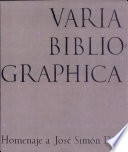 Varia bibliographica : homenaje a José Simón Díaz /