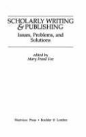 Scholarly writing & publishing : issues, problems, and solutions /