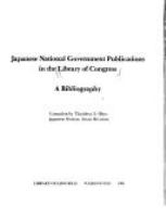 Japanese national government publications in the Library of Congress : a bibliography /