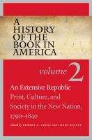 An extensive republic : print, culture, and society in the new nation, 1790-1840 /