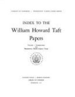 Index to the William Howard Taft papers.