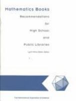 Mathematics books : recommendations for high school and public libraries /