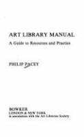 Art library manual : a guide to resources and practice /