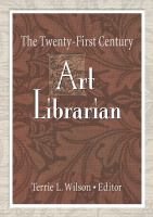 The twenty-first century art librarian /