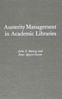 Austerity management in academic libraries /