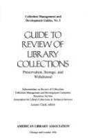 Guide to review of library collections : preservation, storage, and withdrawal /