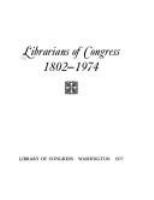 Librarians of Congress, 1802-1974.