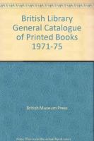 General catalogue of printed books. Five-year supplement, 1971-1975 /