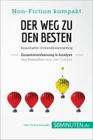 Der Weg Zu Den Besten. Zusammenfassung and Analyse des Bestsellers Von Jim Collins : Dauerhafter Unternehmenserfolg.