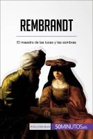 Rembrandt : El Maestro de Las Luces y Las Sombras.