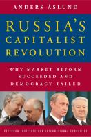 Russia's capitalist revolution why market reform succeeded and democracy failed /